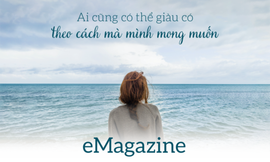 (eMagazine) Ai cũng có thể giàu có theo cách mà mình mong muốn
