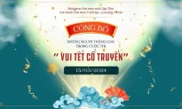 Kênh Việt Nam Tươi Đẹp công bố kết quả cuộc thi “Vui Tết Cổ Truyền”